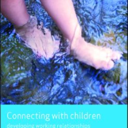 Connecting with children: Developing working relationships