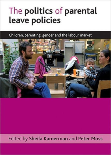 The politics of parental leave policies: