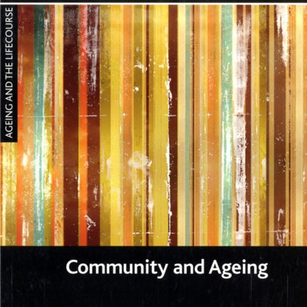 Community and ageing: Maintaining quality of life