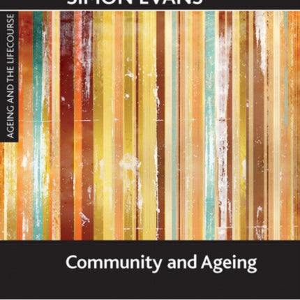 Community and ageing: Maintaining quality of life