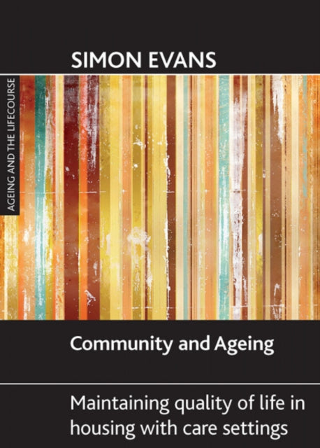 Community and ageing: Maintaining quality of life