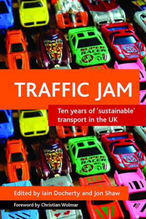 Traffic jam: Ten years of 'sustainable' transport