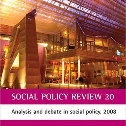 Social Policy Review 20: Analysis and debate in social policy, 2008