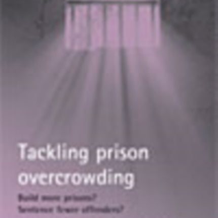 Tackling prison overcrowding: Build more prisons?