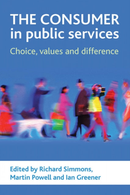 The consumer in public services: Choice, values