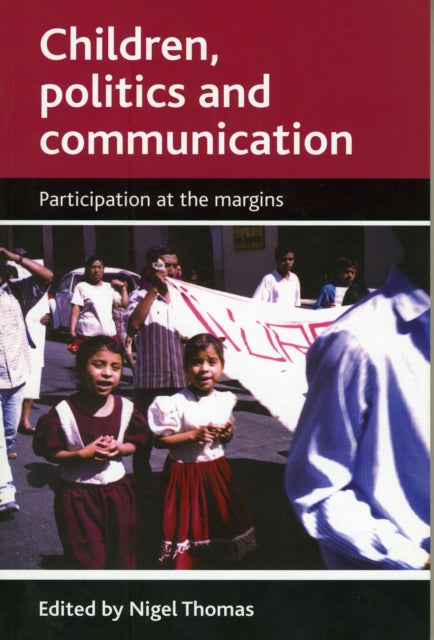 Children, politics and communication: Participation at the margins