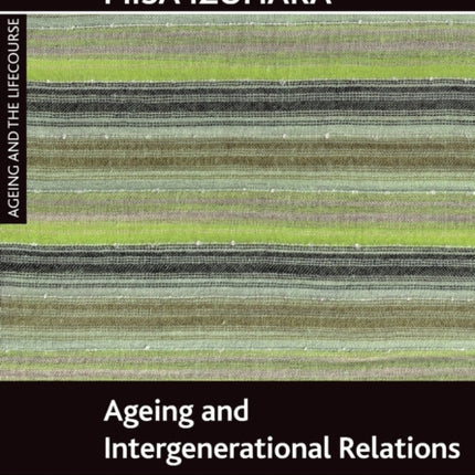 Ageing and intergenerational relations: Family