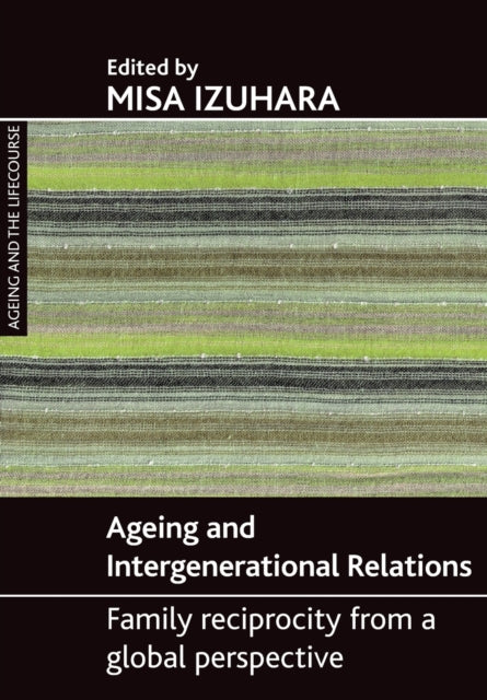 Ageing and intergenerational relations: Family