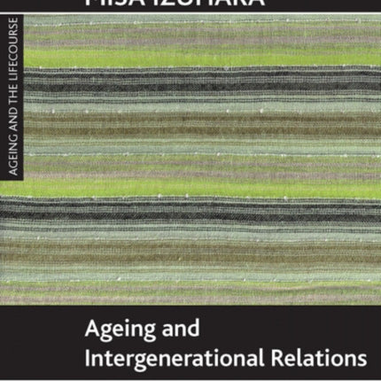 Ageing and intergenerational relations: Family
