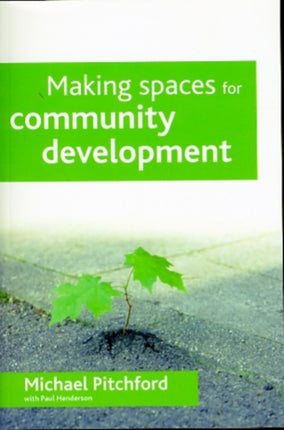 Making spaces for community development