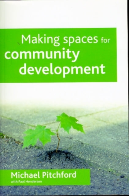 Making spaces for community development