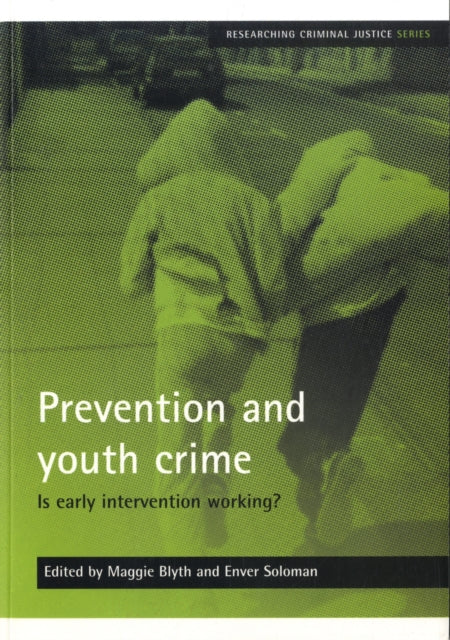 Prevention and youth crime: Is early intervention
