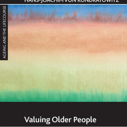 Valuing older people: A humanist approach to