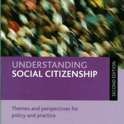 Understanding social citizenship: Themes and perspectives for policy and practice