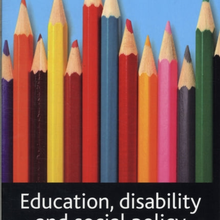 Education, disability and social policy