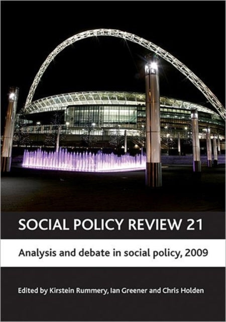 Social Policy Review 21: Analysis and debate in social policy, 2009