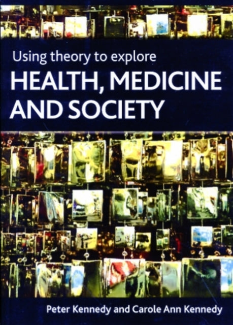 Using Theory to Explore Health, Medicine and