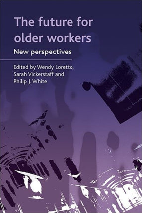 The future for older workers: New perspectives