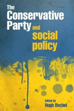 The Conservative Party and social policy