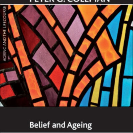 Belief and ageing: Spiritual pathways in later