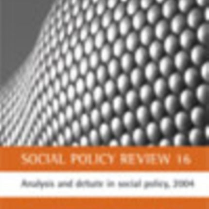 Social Policy Review 16: Analysis and debate in social policy, 2004