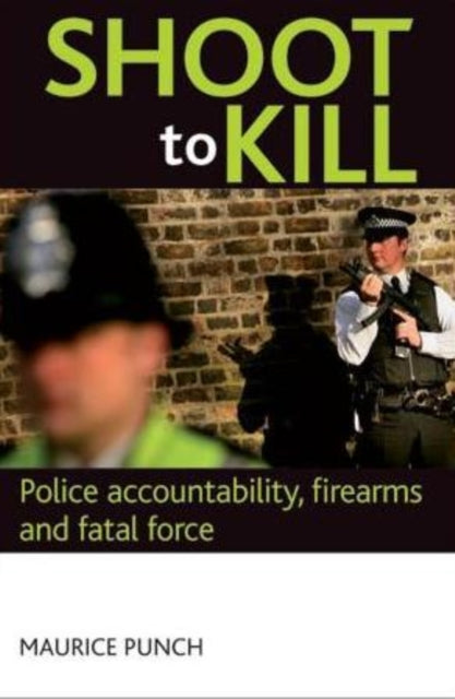 Shoot to kill: Police accountability, firearms