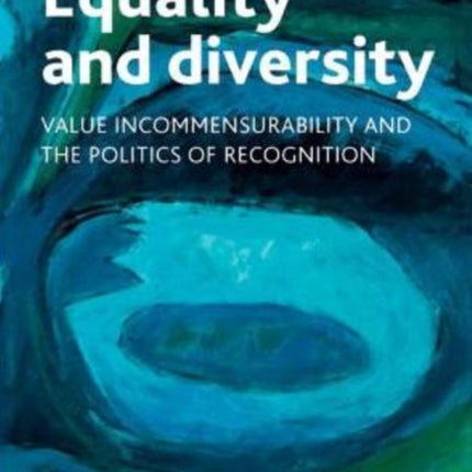 Equality and diversity: Value incommensurability
