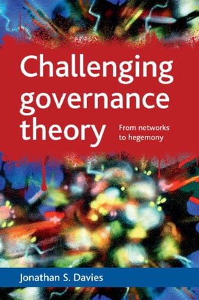 Challenging governance theory: From networks to