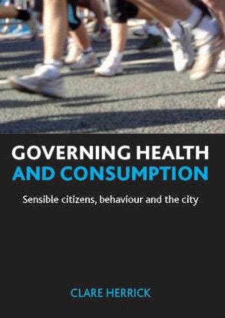 Governing health and consumption: Sensible
