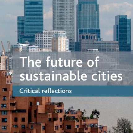 The future of sustainable cities: Critical