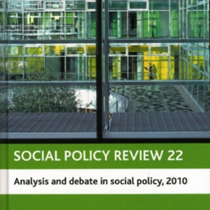 Social policy review 22: Analysis and debate in social policy, 2010