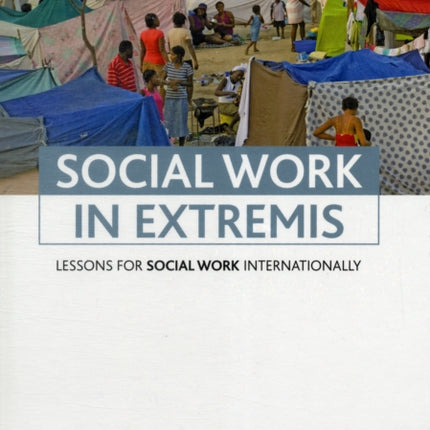 Social work in extremis: Lessons for social work