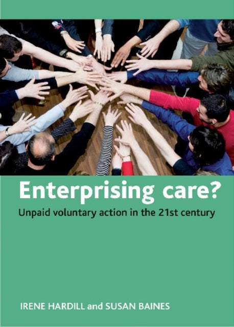 Enterprising care?: Unpaid voluntary action in