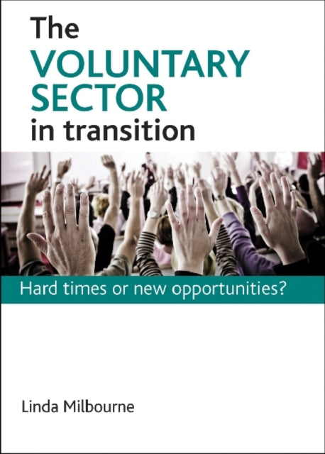 Voluntary Sector in Transition: Hard Times or New Opportunities?