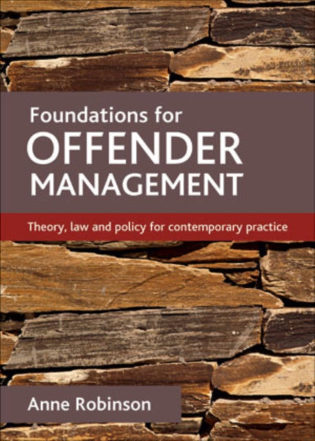 Foundations for offender management: Theory, law