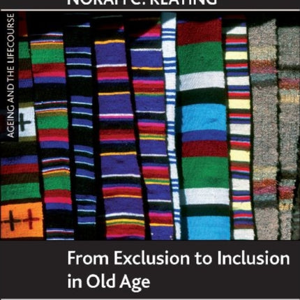 From Exclusion to Inclusion in Old Age: A Global Challenge