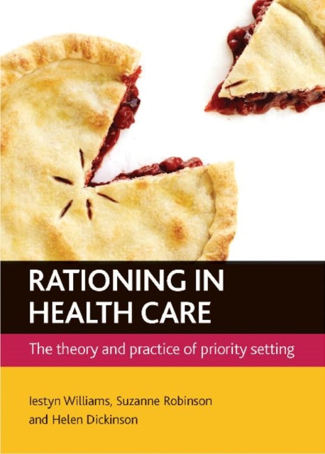 Rationing in health care: The theory and practice of priority setting