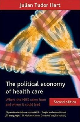 The political economy of health care: Where the NHS came from and where it could lead