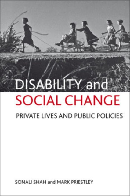 Disability and social change: Private lives and