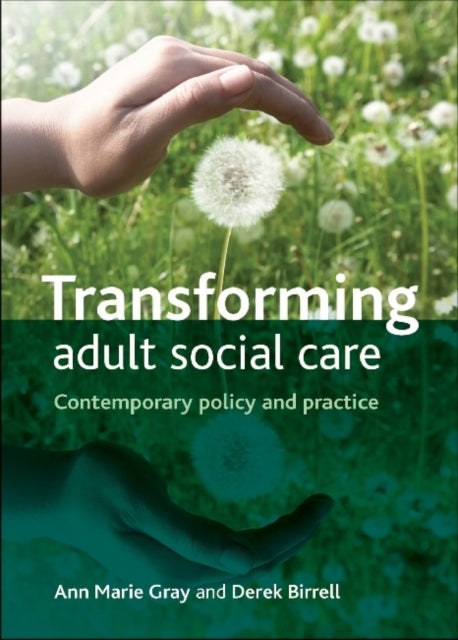 Transforming Adult Social Care: Contemporary