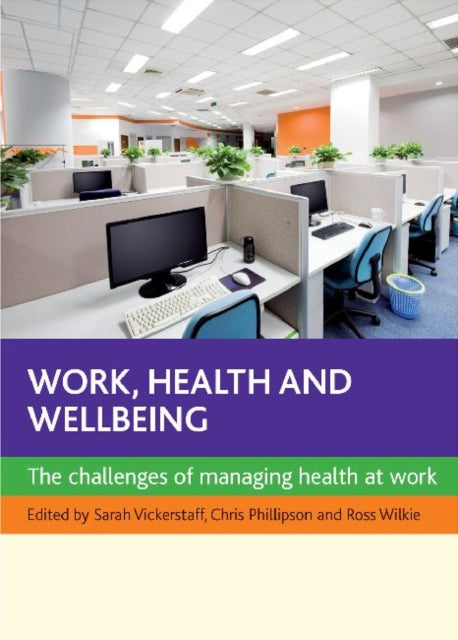 Work, Health and Wellbeing: The Challenges of
