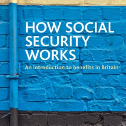 How social security works: An introduction to benefits in Britain