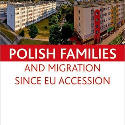 Polish families and migration since EU accession