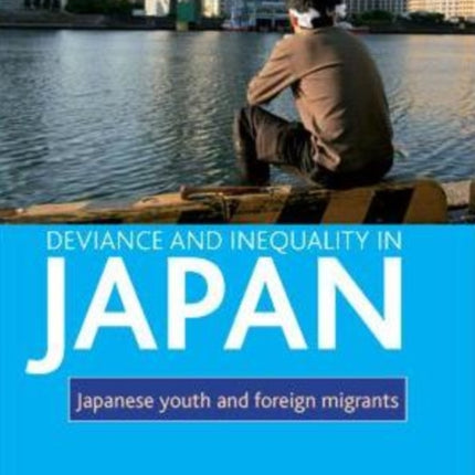 Deviance and inequality in Japan: Japanese youth and foreign migrants