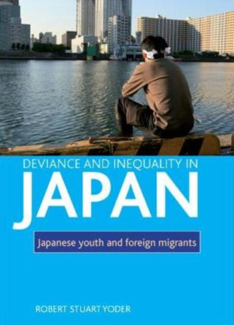 Deviance and inequality in Japan: Japanese youth and foreign migrants