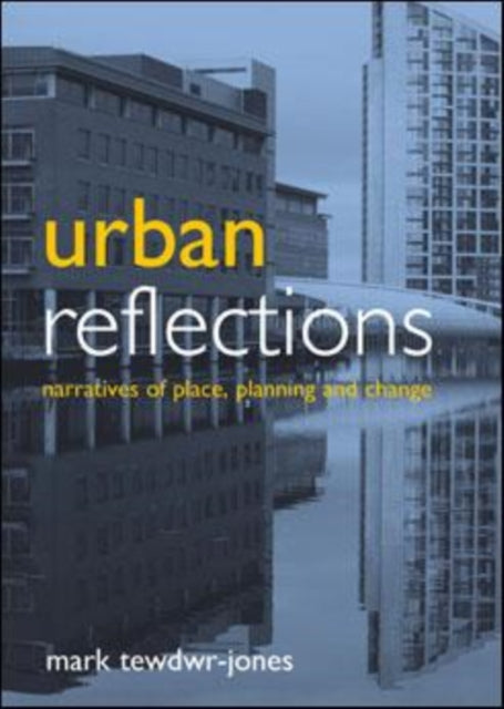 Urban reflections: Narratives of place, planning