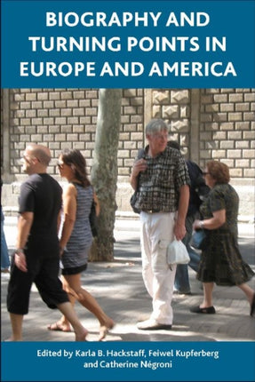 Biography and Turning Points in Europe and