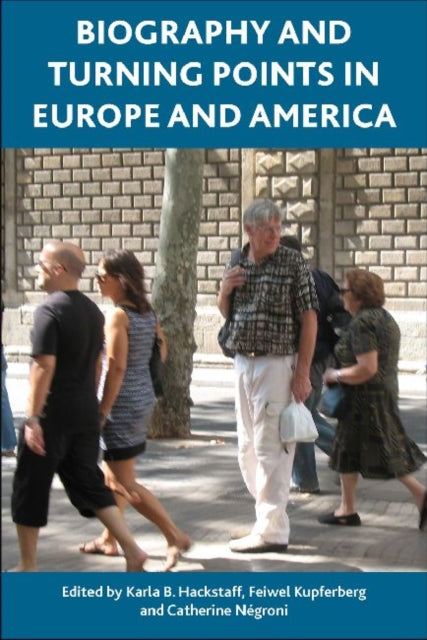 Biography and Turning Points in Europe and