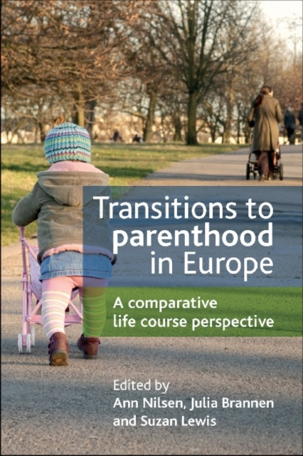 Transitions to Parenthood in Europe: A