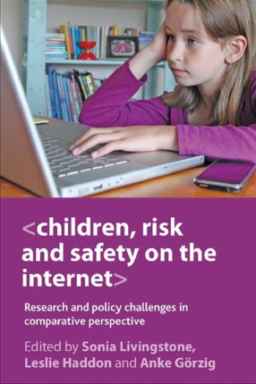 Children, Risk and Safety on the Internet: